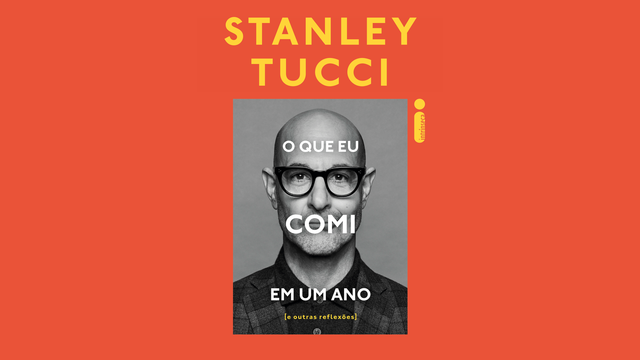 Stanley Tucci só pensa em comida