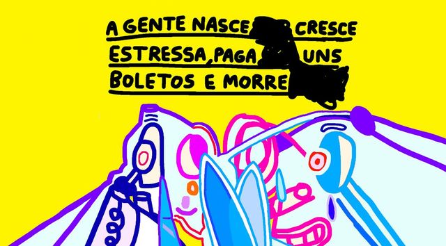 A gente nasce, cresce, estressa — by Pedro Vinicio