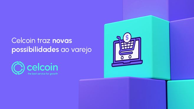 Embedded finance: A aposta da Celcoin para potencializar o varejo