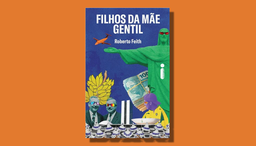 Em “Filhos da mãe gentil”, uma ficção com os pés no Brasil real