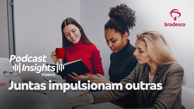 Mulheres, juntas, transformam e impulsionam outras